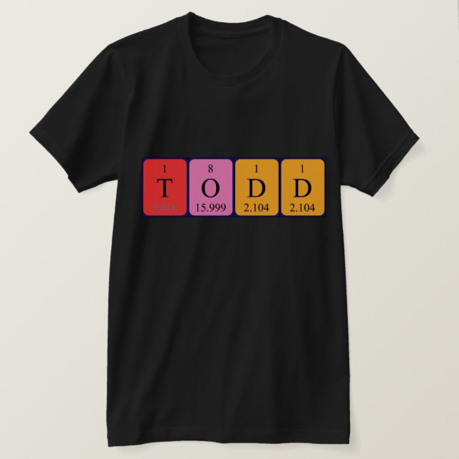 Todd periodic table name shirt (Design Front)
