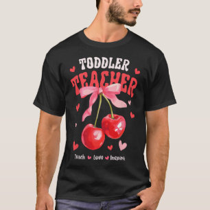 Toddle Teacher Teach Love Inspire Cherry Coquette T-Shirt