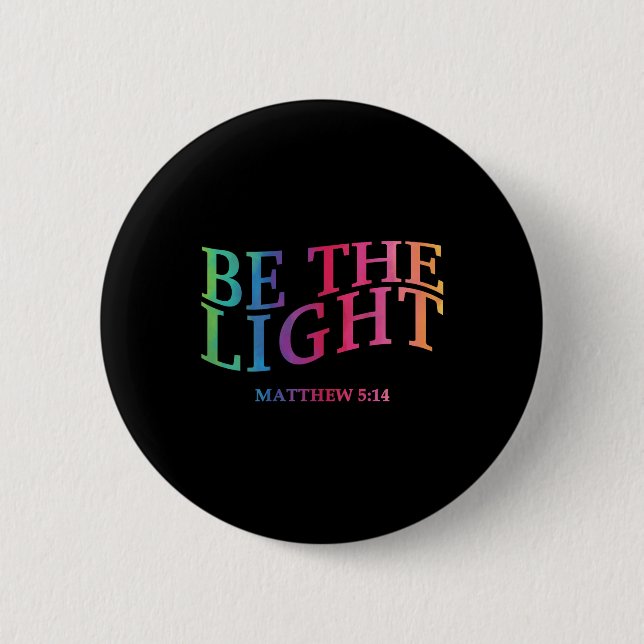 Toddler Be The Light God Son Sister Brother Christ 6 Cm Round Badge (Front)