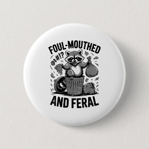 Toddler Foul-mouthed & Feral Raccoon Meme Funn 6 Cm Round Badge