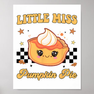 Toddler Girl Thanksgiving Little Miss Pumpkin Pie Poster