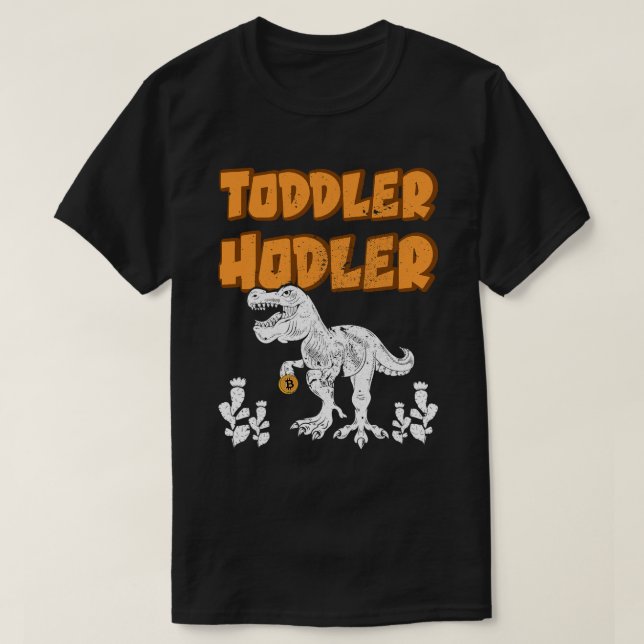 Toddler Hodler Bitcoin Dinosaur BTC Cryptocurrency T-Shirt (Design Front)