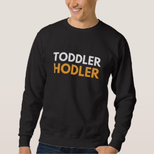 Toddler Hodler Crypto Dogecoin Bitcoin Ethereum Sweatshirt