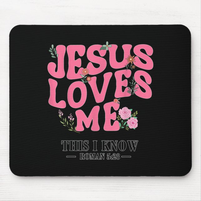Toddler Jesus Loves You I Nk Christian God Sister  Mouse Pad (Front)