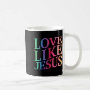 Toddler Love Like Jesus Christian God Son Sister G Coffee Mug