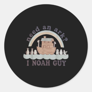 Toddler Need An Ark I A Noah Guy Funny Christian K Classic Round Sticker