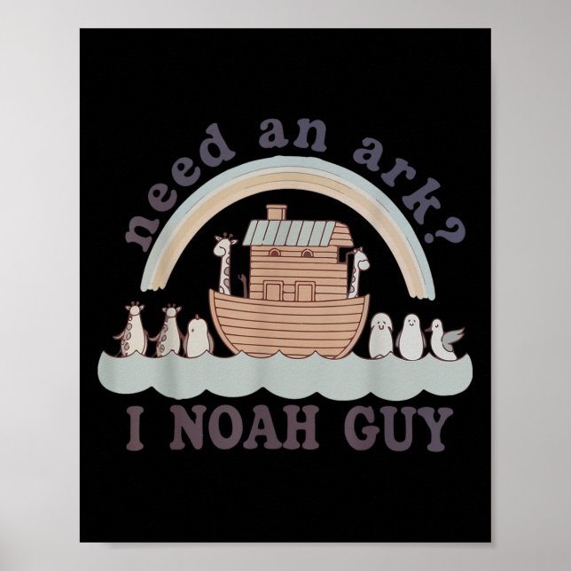 Toddler Need An Ark I A Noah Guy Funny Christian K Poster (Front)