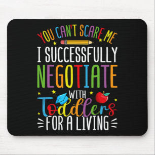 Toddler Negotiator Funny Preschool Teacher Humor B Mouse Pad