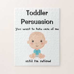 Toddler persuasion - satirical quote jigsaw puzzle