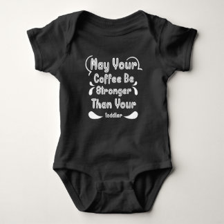 Toddler Quote Baby Bodysuit