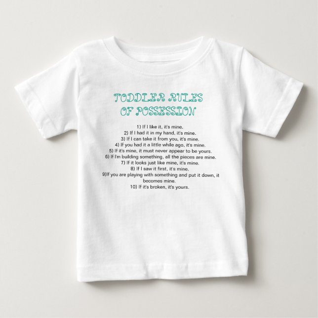 Toddler Rules Of Possession T-shirt (Front)