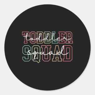 Toddler Squad Special Education Sped Teacher Toddl Classic Round Sticker