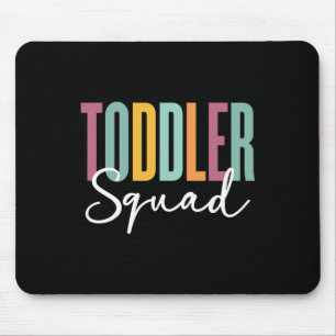Toddler Squad - Student Daycare Teacher Childcare Mouse Pad
