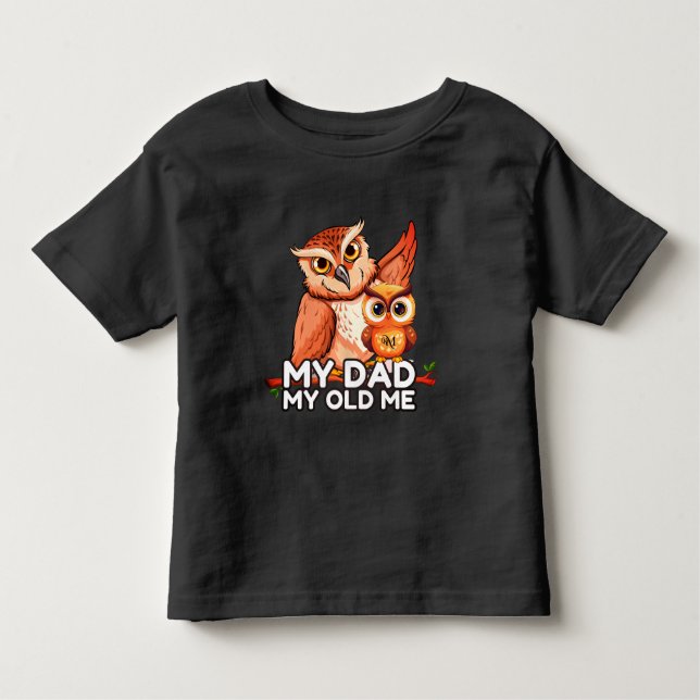 Toddler T-Shirt : My Dad My Old Me (black) (Front)