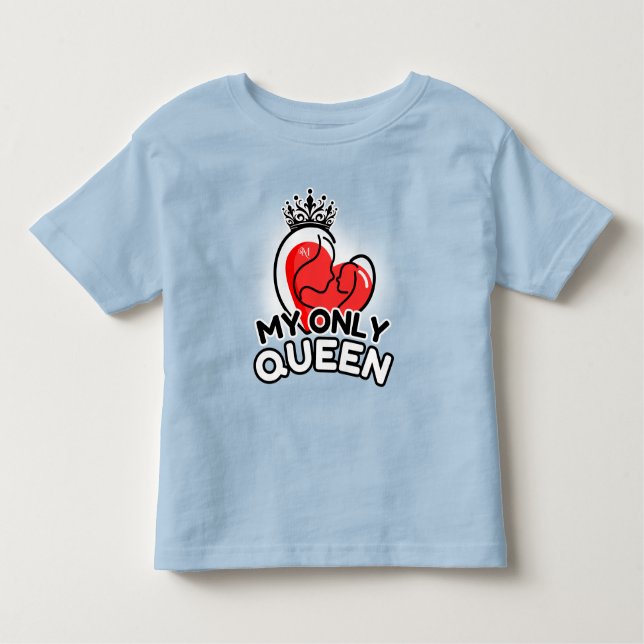 Toddler T-Shirt : My Only Queen (blue) (Front)