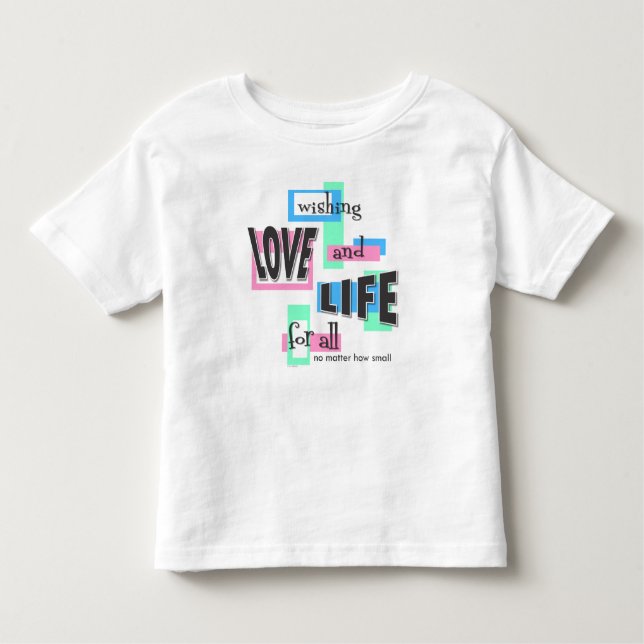 Toddler t-shirt with a pro-life message. (Front)
