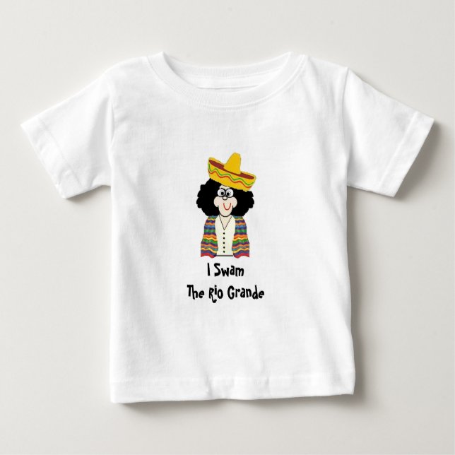 Toddler Tee, Lil Mexican, I Swam The Rio Grande Baby T-Shirt (Front)