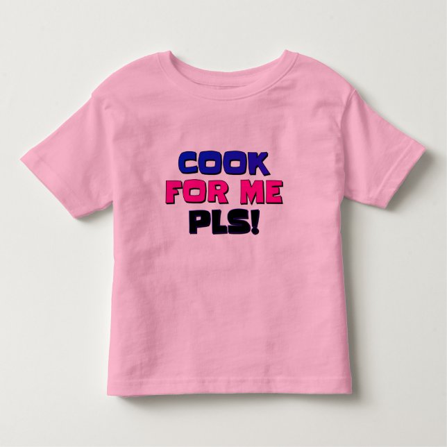 Toddler Tops & T-Shirts Cook For Me Pls (Front)