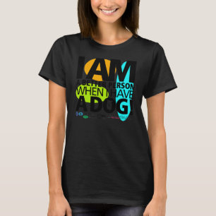 Toddler When I Have A Dog B&W-3/4 T-Shirt