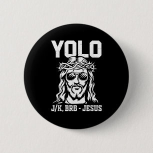 Toddler Yolo Lol Jk Brb Jesus Christian God Son Me 6 Cm Round Badge
