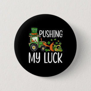 Toddlers Boys Kids Pushing My Luck Tractor St Patr 6 Cm Round Badge