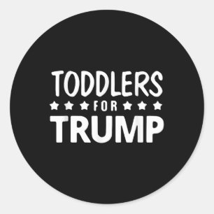 Toddlers For Trump Kids Trump 2024 _1 Classic Round Sticker