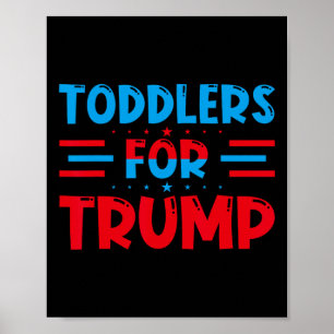 Toddlers For Trump Kids Trump 2024 1 Poster