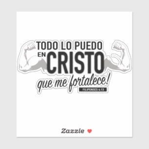 Todo Lo Puedo en Cristo Sticker 6 inches