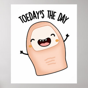 Toe-day's The Day Funny Toe Pun  Poster