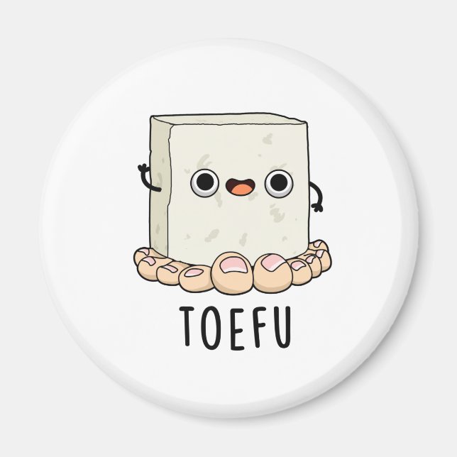 Toe-fu Funny Tofu Pun  Magnet (Front)