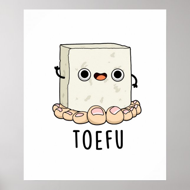 Toe-fu Funny Tofu Pun  Poster (Front)