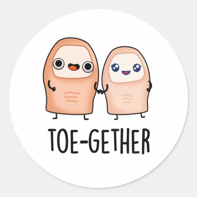 Toe-gether Funny BIg Toe Pun  Classic Round Sticker (Front)