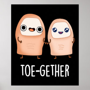 Toe-gether Funny BIg Toe Pun Dark BG Poster