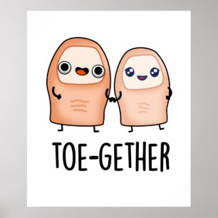 Toe-gether Funny BIg Toe Pun Poster