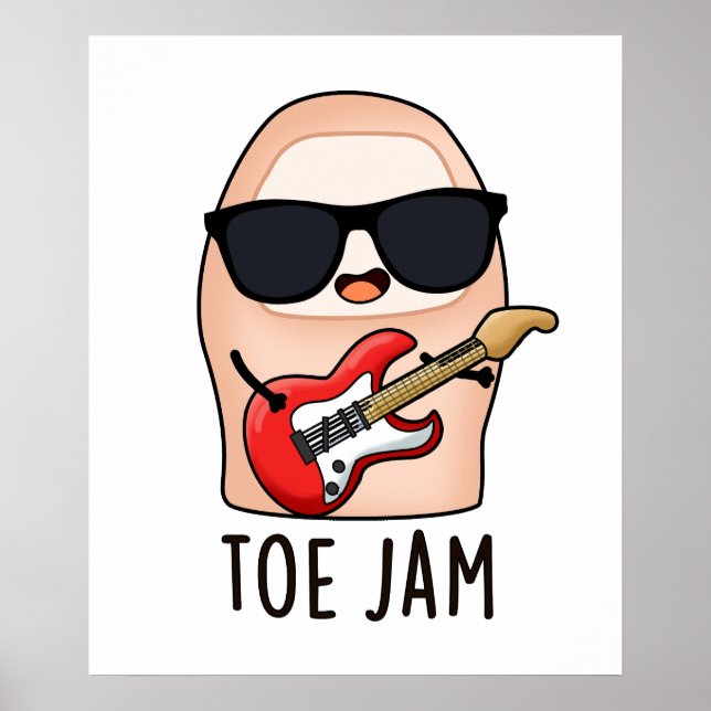 Toe Jam Funny Big Toe Music Pun   Poster (Front)