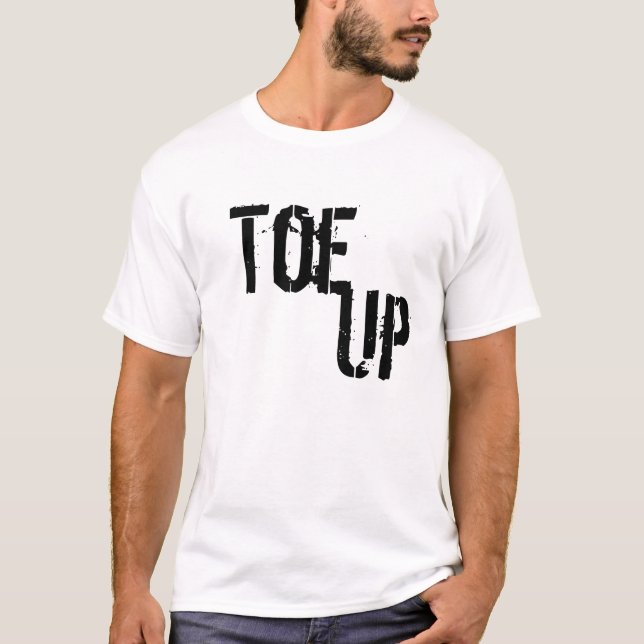 Toe Up T-Shirt (Front)