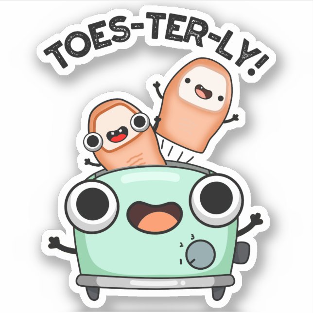 Toes-terly Funny Toe Pun  (Front)