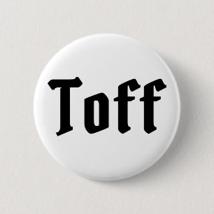Toff 6 Cm Round Badge