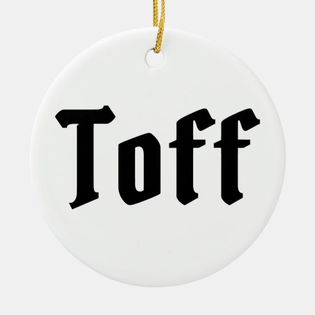 Toff Ceramic Ornament (Front)