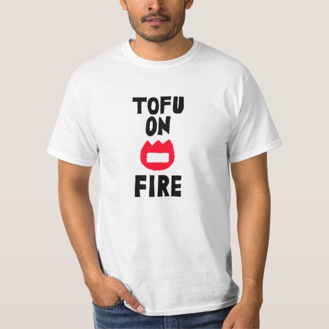 TOFU ON FIRE T-Shirt (Front)