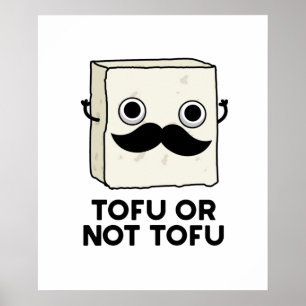 Tofu Or Not Tofu Cute Shakespeare Food Pun Poster