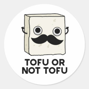 Tofu Or Not Tofu Funny Shakespeare Food Pun Classic Round Sticker