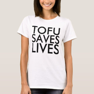 TOFU SAVES LIVES Vegetarian T-shirts