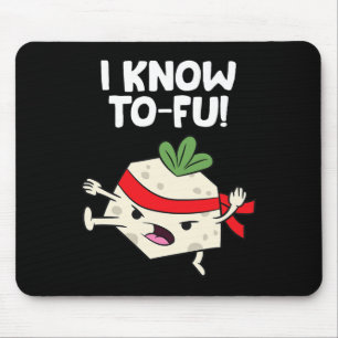 Tofu Vegan I Know Karate Tofu Kung Fu Tofu Mouse Pad