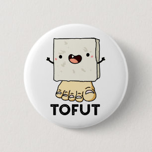 Tofut Funny Tofu Pun 6 Cm Round Badge