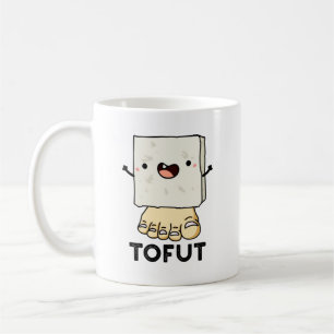 Tofut Funny Tofu Pun  Coffee Mug