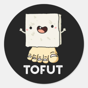 Tofut Funny Tofu Pun Dark BG Classic Round Sticker