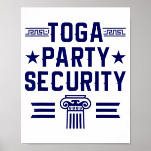 Toga Party Security - Funny Toga Party Costume Poster