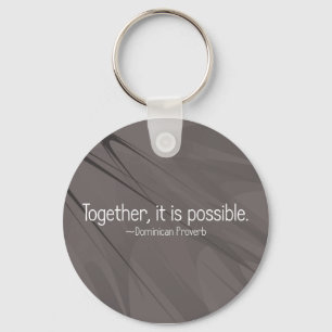 Together anything is possible (2) key ring