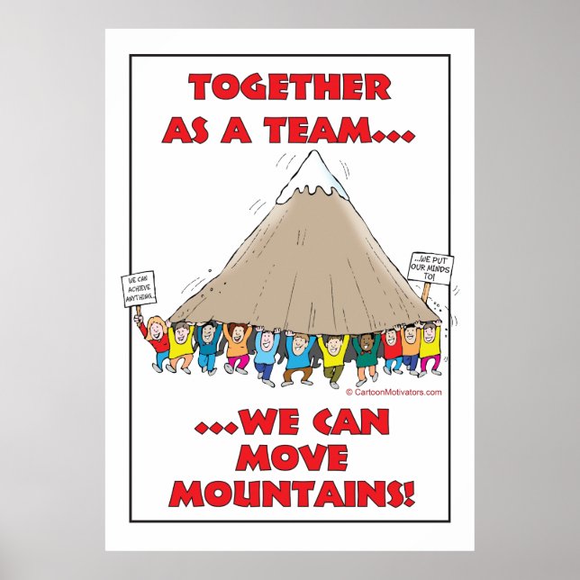 Together as a team...we can move mountains! poster (Front)